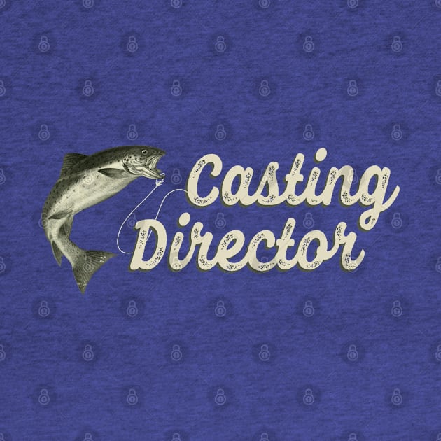 Fly Fishing "Casting Director" Funny Fly Fisherman Gift by SeaLAD